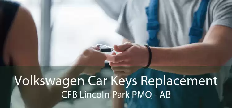 Volkswagen Car Keys Replacement CFB Lincoln Park PMQ - AB