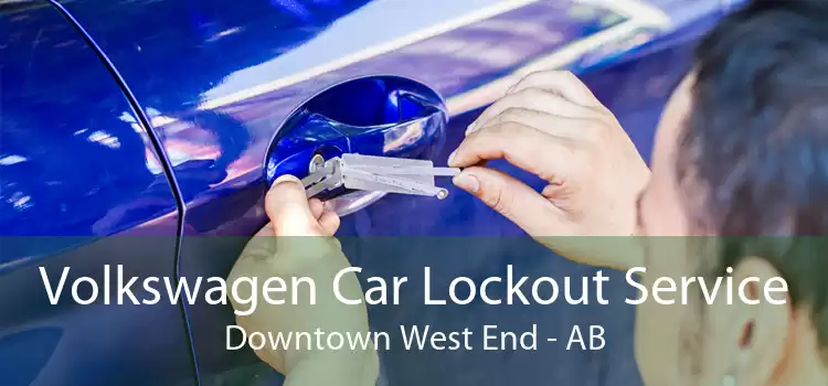 Volkswagen Car Lockout Service Downtown West End - AB