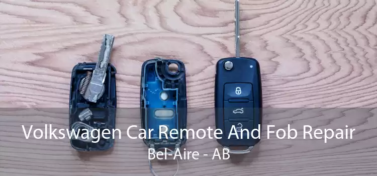 Volkswagen Car Remote And Fob Repair Bel-Aire - AB