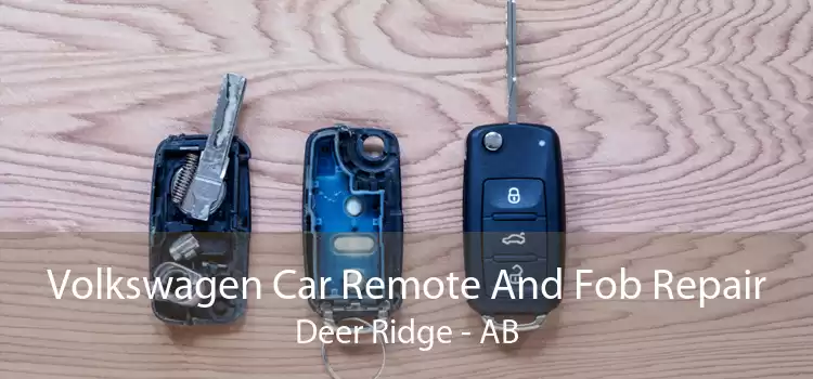 Volkswagen Car Remote And Fob Repair Deer Ridge - AB