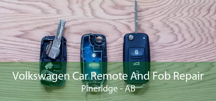 Volkswagen Car Remote And Fob Repair Pineridge - AB