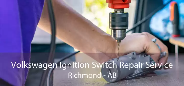 Volkswagen Ignition Switch Repair Service Richmond - AB