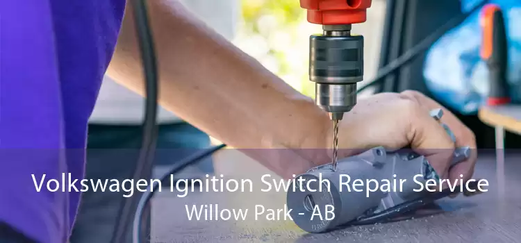 Volkswagen Ignition Switch Repair Service Willow Park - AB