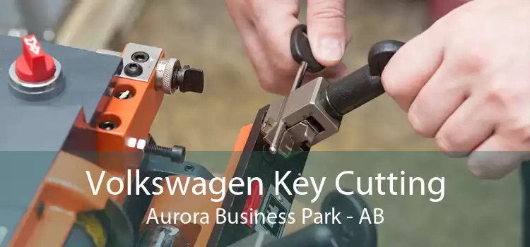 Volkswagen Key Cutting Aurora Business Park - AB