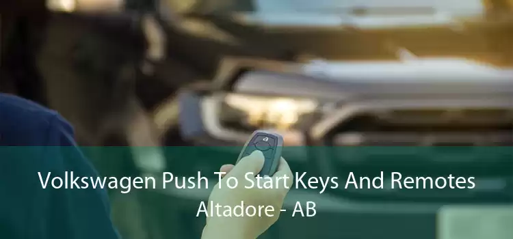 Volkswagen Push To Start Keys And Remotes Altadore - AB