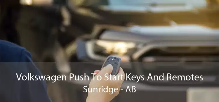 Volkswagen Push To Start Keys And Remotes Sunridge - AB