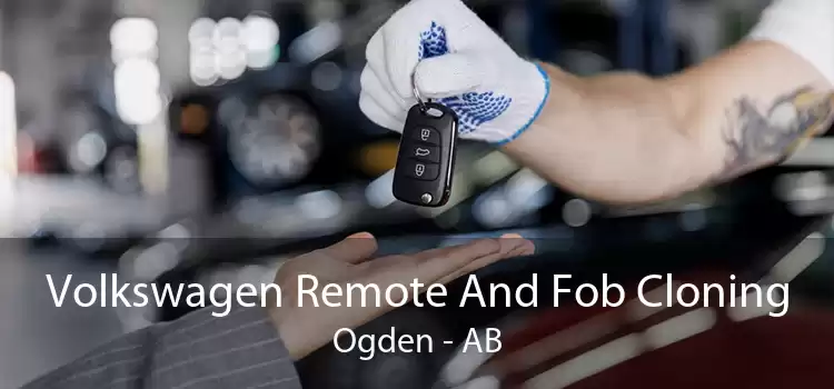 Volkswagen Remote And Fob Cloning Ogden - AB