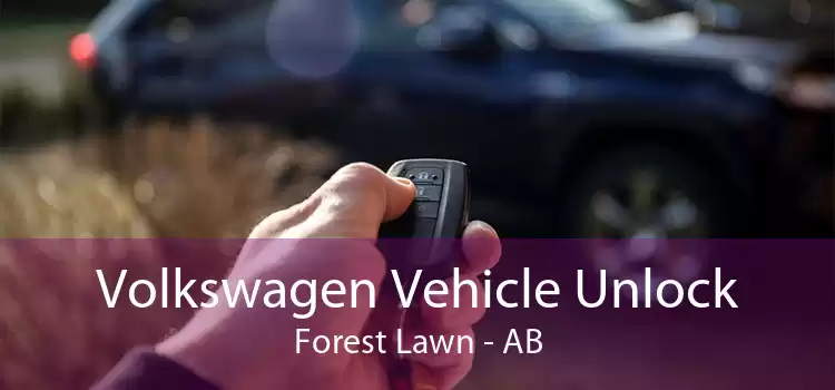 Volkswagen Vehicle Unlock Forest Lawn - AB
