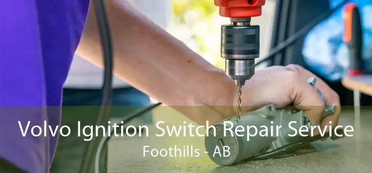 Volvo Ignition Switch Repair Service Foothills - AB