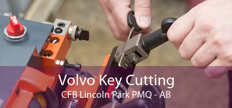 Volvo Key Cutting CFB Lincoln Park PMQ - AB