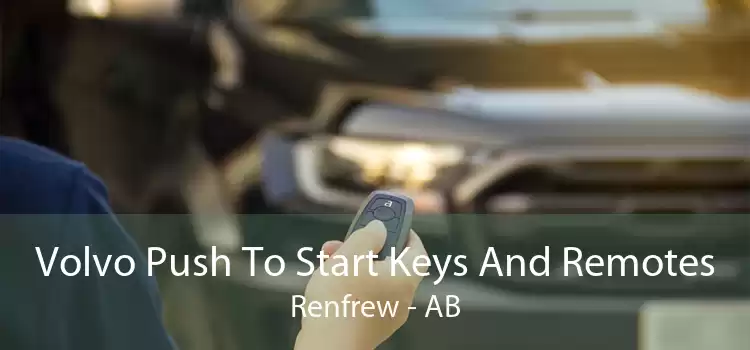 Volvo Push To Start Keys And Remotes Renfrew - AB