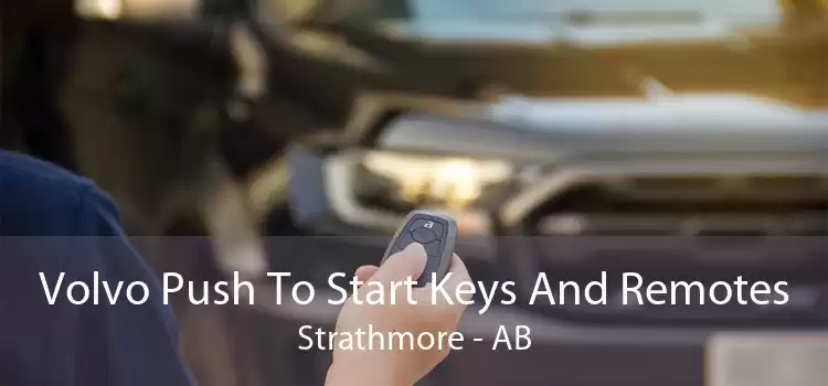 Volvo Push To Start Keys And Remotes Strathmore - AB